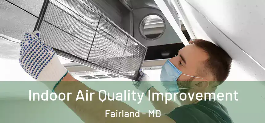  Indoor Air Quality Improvement Fairland - MD
