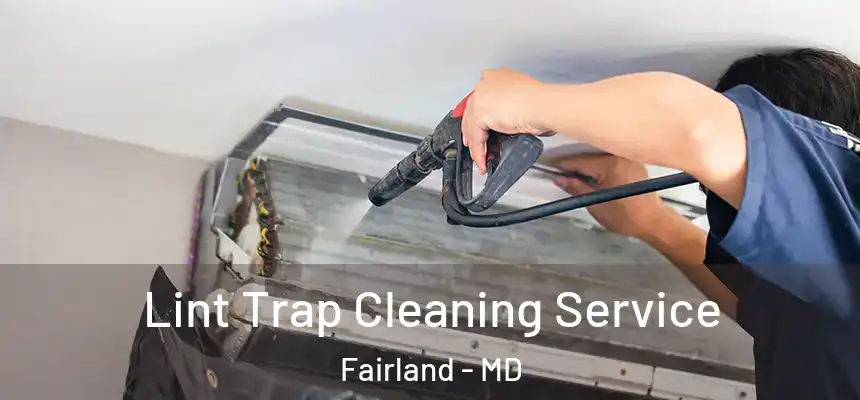  Lint Trap Cleaning Service Fairland - MD