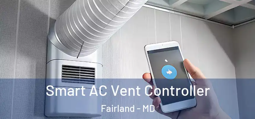  Smart AC Vent Controller Fairland - MD