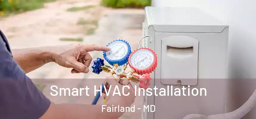 Smart HVAC Installation Fairland - MD